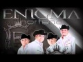 EL ONDEADO-M1 -ENIGMA NORTEÑO