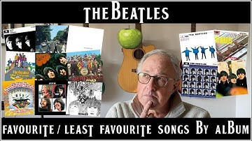 Beatles Favourite/Least Favourite songs by album