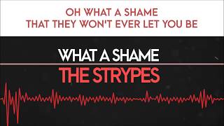 The Strypes - What A Shame [Lyrics]