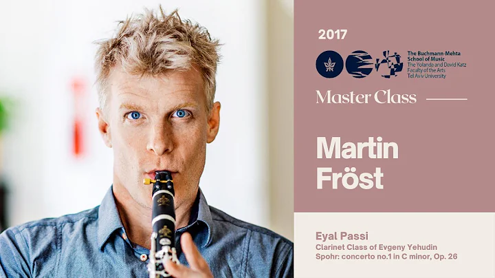 Martin Frst - Clarinet Masterclass - Eyal Passi