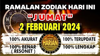 RAMALAN ZODIAK HARI INI JUMAT | 2 FEBRUARI 2024 LENGKAP DAN AKURAT