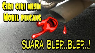 mesin mobil pincang,suara knalpot aneh..