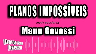 Manu Gavassi - Planos Impossíveis (Versão Karaokê)
