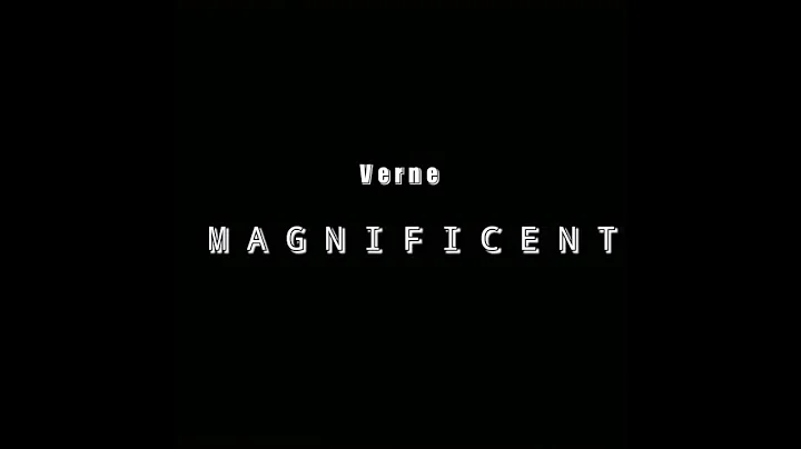 Verne -  Magnificent