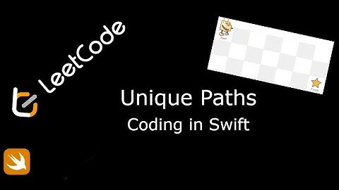 LeetCode. 62. Unique Paths. Coding in Swift.