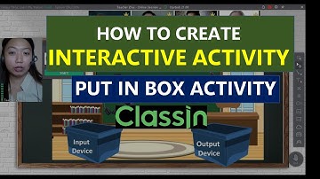 HOW TO CREATE INTERACTIVE ACTIVITY IN CLASSIN: PUT IN BOX ACTIVITY