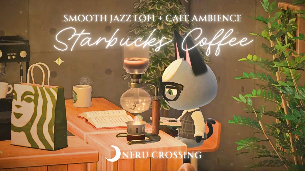 【あつ森BGM】スターバックスコーヒーでリラックス☕️🌿おしゃれなJazzと環境音[カフェの話し声]｜starbacks coffee cafe lofi｜途中広告なし｜作業用・勉強用BGM