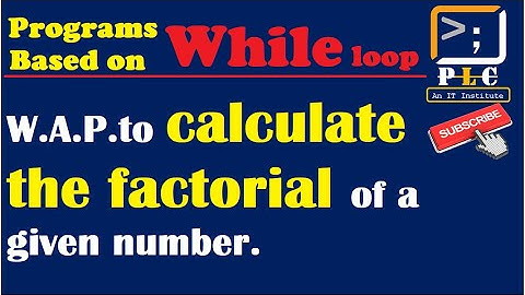 C programming Part 50, while loop, W.A.P.to calculate the factorial of a given number.