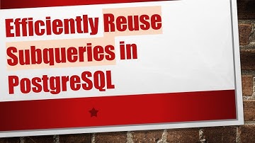 Efficiently Reuse Subqueries in PostgreSQL