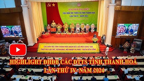 Đại hội Đại biểu các dân tộc thiểu số tỉnh Thanh Hoá lần thứ IV, năm 2024