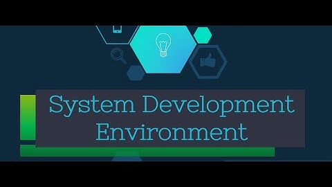 System Development Environment Lesson 1