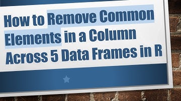 How to Remove Common Elements in a Column Across 5 Data Frames in R