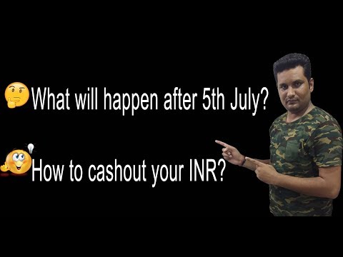 How to Withdrawal in INR after 5th July.