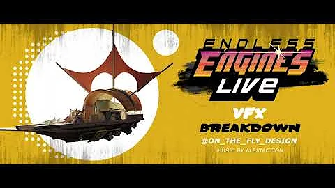 Endless Engines VFX breakdown