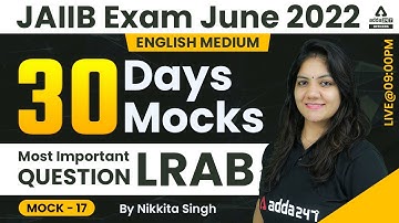 JAIIB Exam June 2022 | JAIIB LRB English Medium | 30 Days Mocks | Class 17 By Nikkita Singh