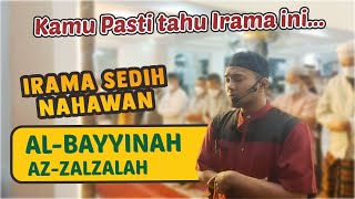 Al Bayyinah | Az Zalzalah | Al fatihah Irama Nahawand sedih.