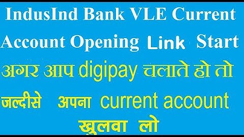 IndusInd Bank Current Account  Link Open For CSCVLE |INDUSIND CURRENT ACCOUNTखुलचूका है अभीचेककीजिये