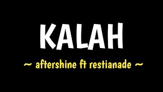 KALAH -aftershine ft restianade slowed+reverb ll bayy