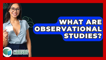 What Are Observational Studies? - The Language Library