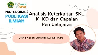 Analisis Keterkaitan SKL, KI KD dan Capaian Pembelajaran dengan Pemilihan Publikasi Ilmiah