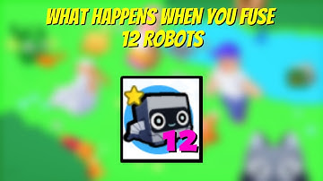 WHAT HAPPENS WHEN YOU FUSE 12 ROBOTS IN PET SIMULATOR X