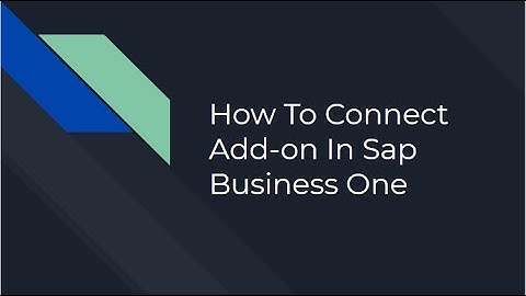 How To Connect Addon In SAP B1