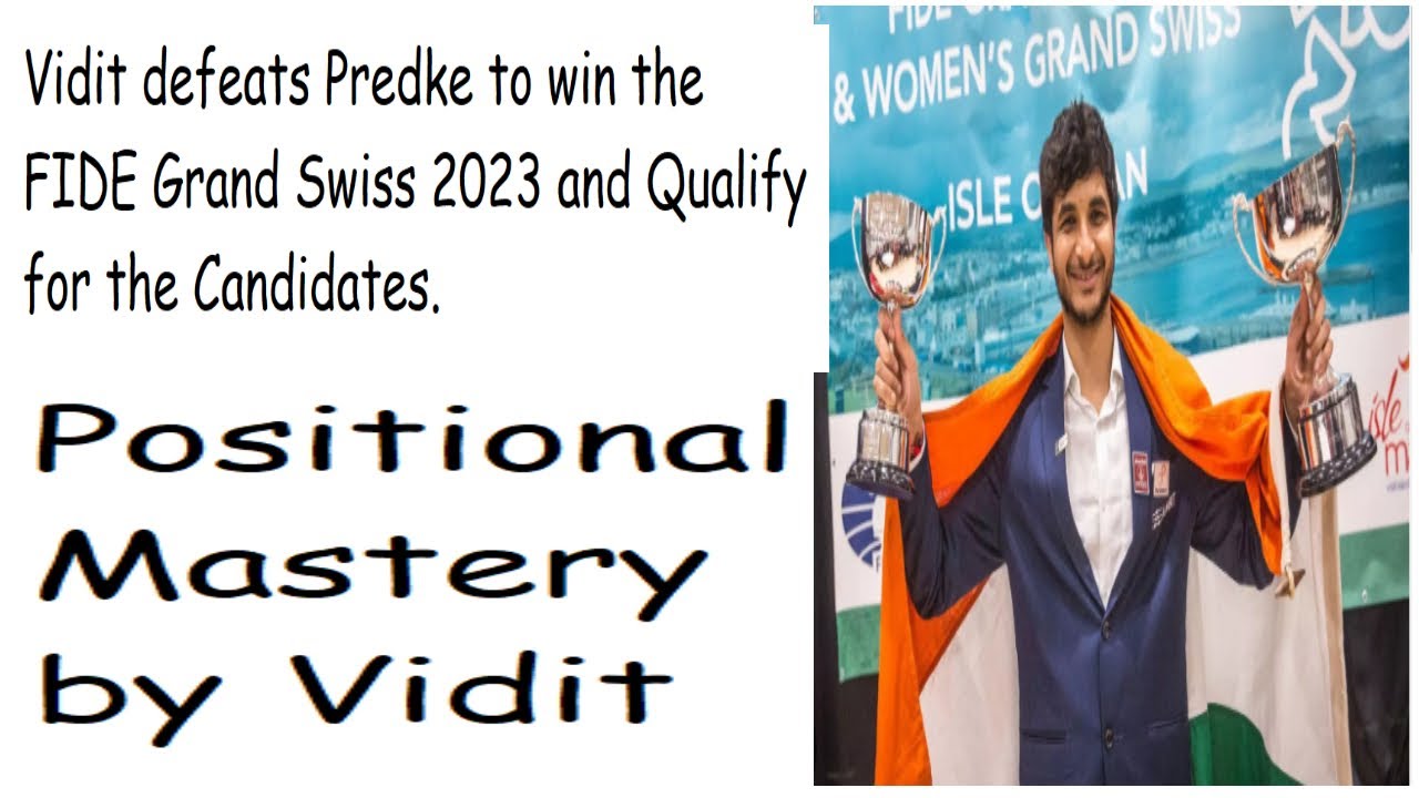 FIDE Grand Swiss 2023: Vidit Wins, Nakamura Claims Candidates