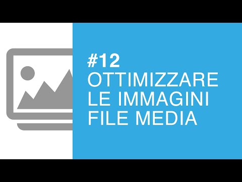 Ottimizzazione delle immagini + File Media - Tutorial #12