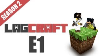 LAGCraft S2E1 -- [Jeff's POV LAGTV2]