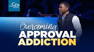 Overcoming Approval Addiction - Sunday Service