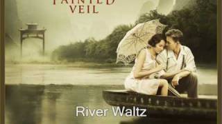 The Painted Veil Soundtrack ♪ River Waltz chords