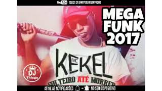 MC Kekel-Solteiro Até Morrer-Pancadão (Remix) 2017