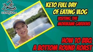 How to BBQ a Bottom Round Roast | Visiting the Morikami gardens | Keto Full Day of Eating Vlog