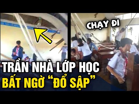 Video Trần nhà lớp học 'BẤT NGỜ ĐỔ SẬP' khiến các em học... - youtube