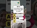 Quiz 184 - Which amendment gave women the right to vote?