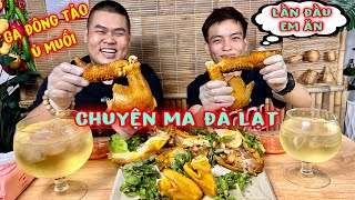 Lần Đầu Hoàng Tốc Độ Ăn Gà Đông Tảo Ủ Muối 2 Anh Em Kể Chuyện Gặp Ma Khi Du Lịch Đà Lạt