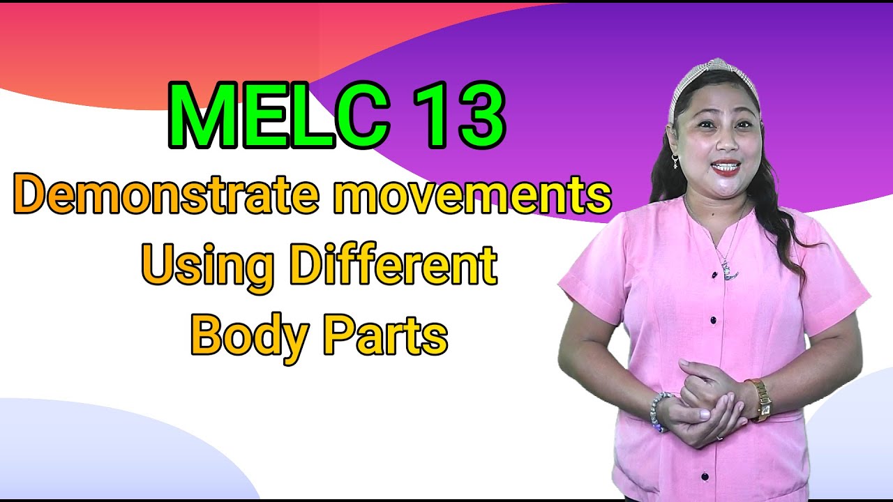 Kindergarten Lesson - MELC Base: Demonstrate movements Using Different ...