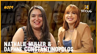 Nathalie Muller Daphne Constantinopolos - Bdoug Podcast 