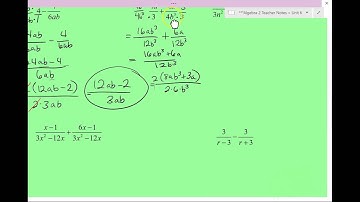 Algebra 2 - Unit 6 - Adding and Subtracting Rationals