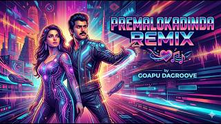 Premalokadinda | Dj Goapu Remix | Juhi Chawla | Ravichandran | Premaloka |  Yesudas | S Janaki |