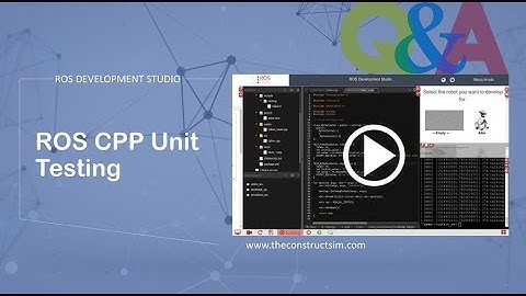 [ROS Q&A] 087 - ROS CPP Unit Testing