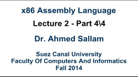 x86 Assembly Language - لغة التجميع - Lecture 2 Part 4\4