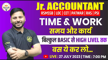 Time and Work | Maths Class for RAS, PSI, Patwar, Jr Accountant, RSMSSB CET, LDC | by Jaideep Sir