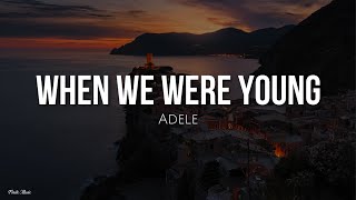 When we were young (lyrics) - Adele [Inglés - Español]