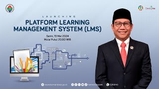 LAUNCHING PLATFORM LEARNING MANAGEMENT SYSTEM (LMS)