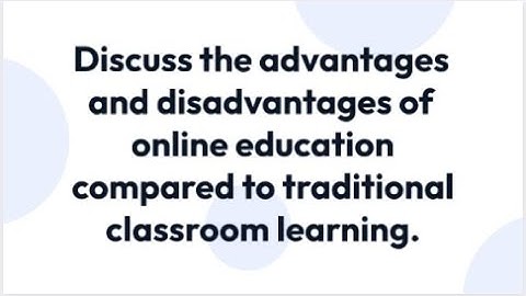 IELTS Essay Topic - E-Learning vs. Classroom: Pros and Cons