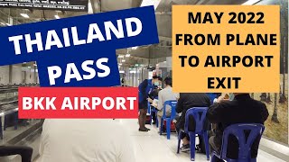 THAI PASS | BANGKOK AIRPORT MAY 2022 | FROM PLANE TO EXIT