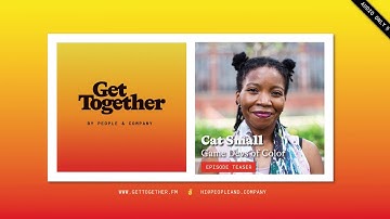 Catt Small of Game Developers of Color (CLIP) | Get Together