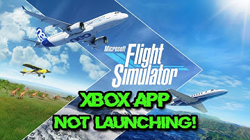 Microsoft Flight Simulator Not Launching From Xbox App/Microsoft Store PC FIX