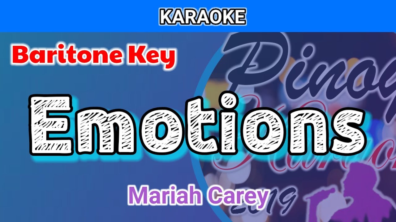 Emotions by Mariah Carey (Karaoke : Male Key : Baritone Key)